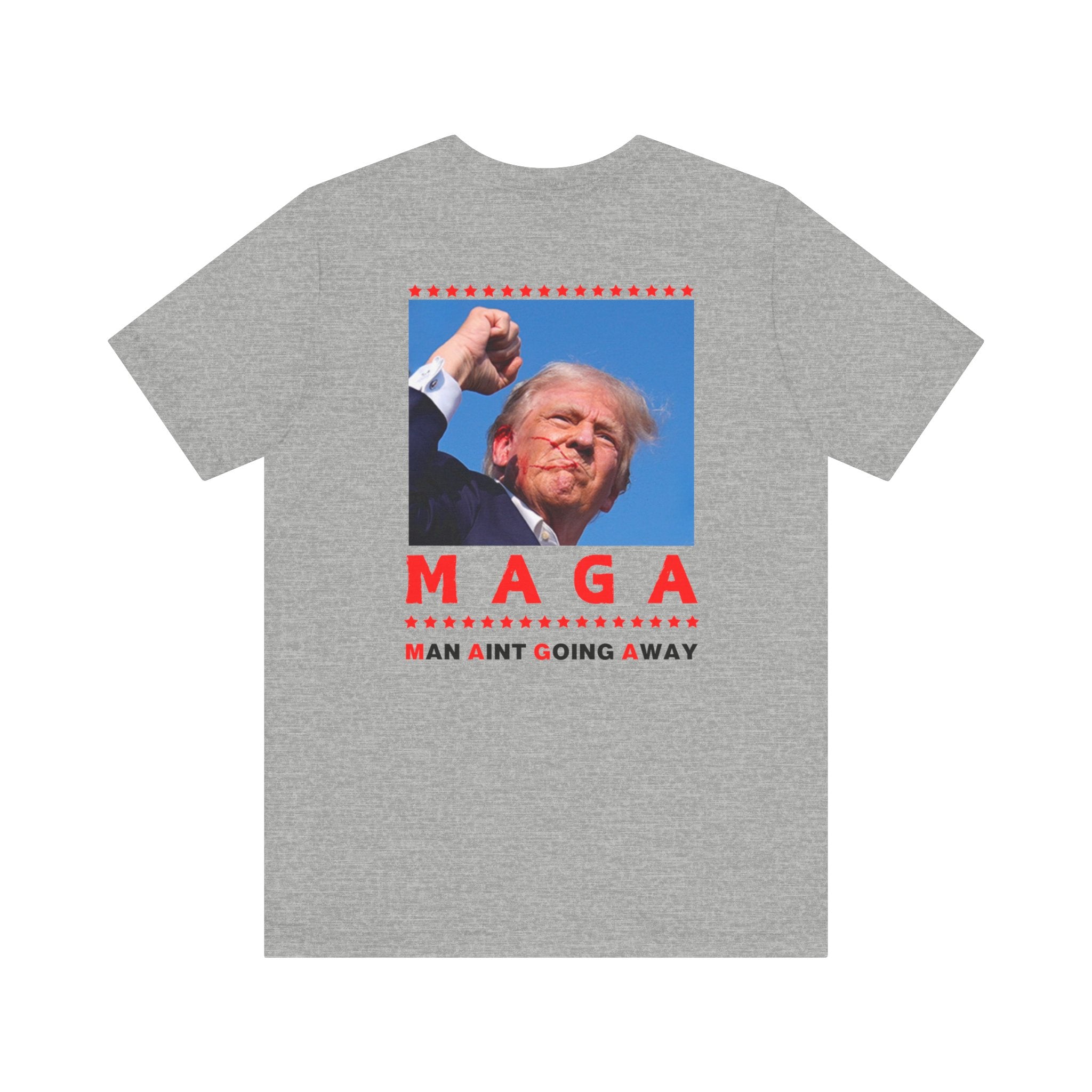 Maga Shirt- Man Aint Going Away