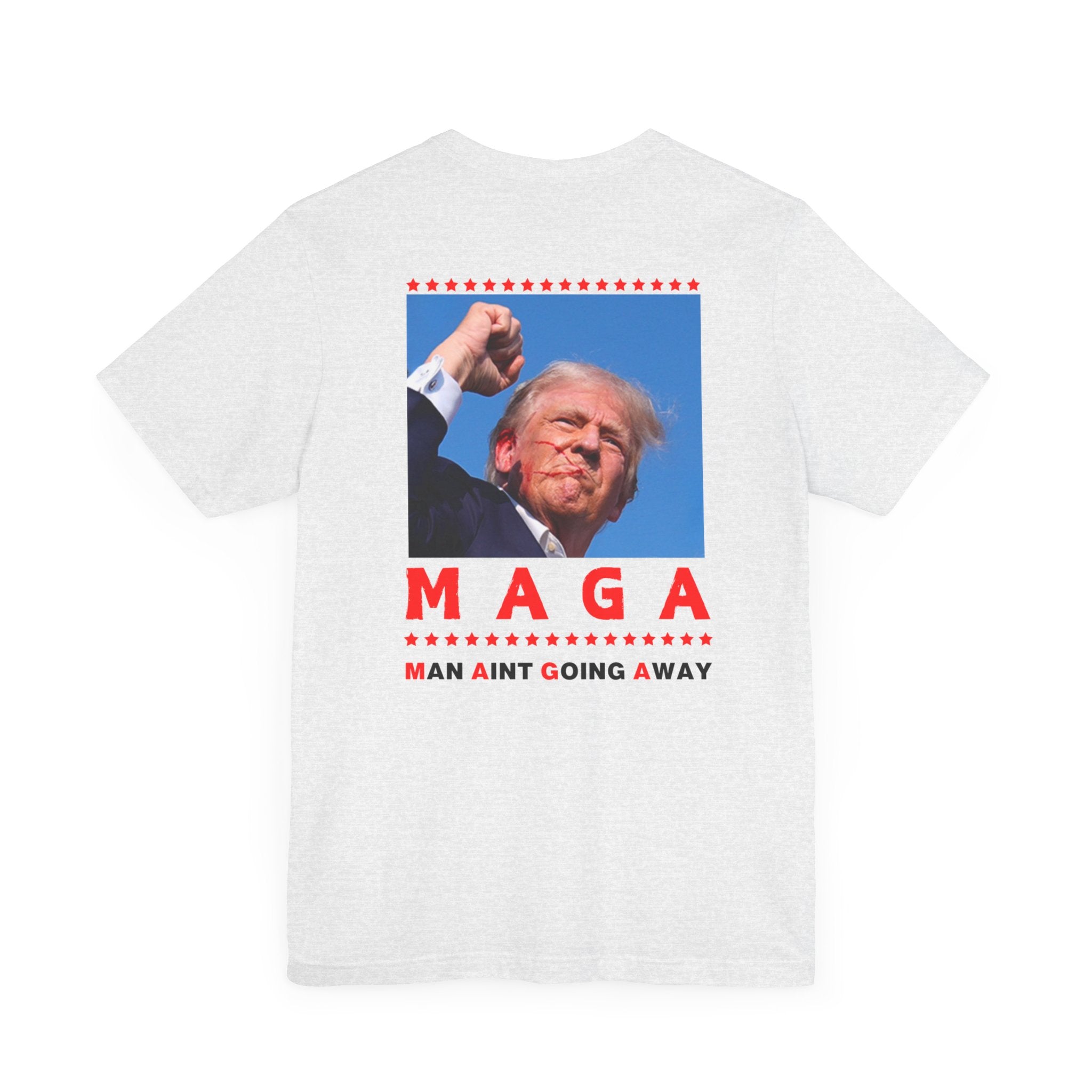 Maga Shirt- Man Aint Going Away