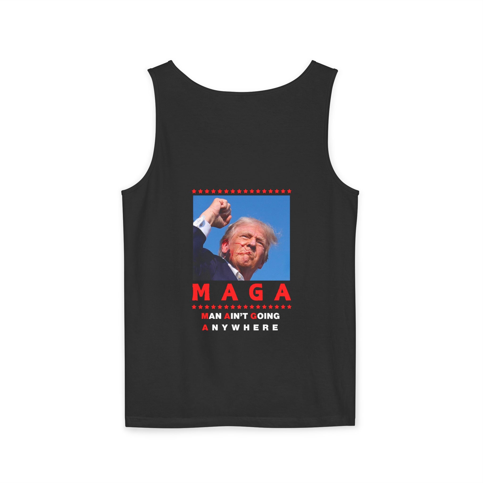 MAGA Tank- Ain't Going Anywhere