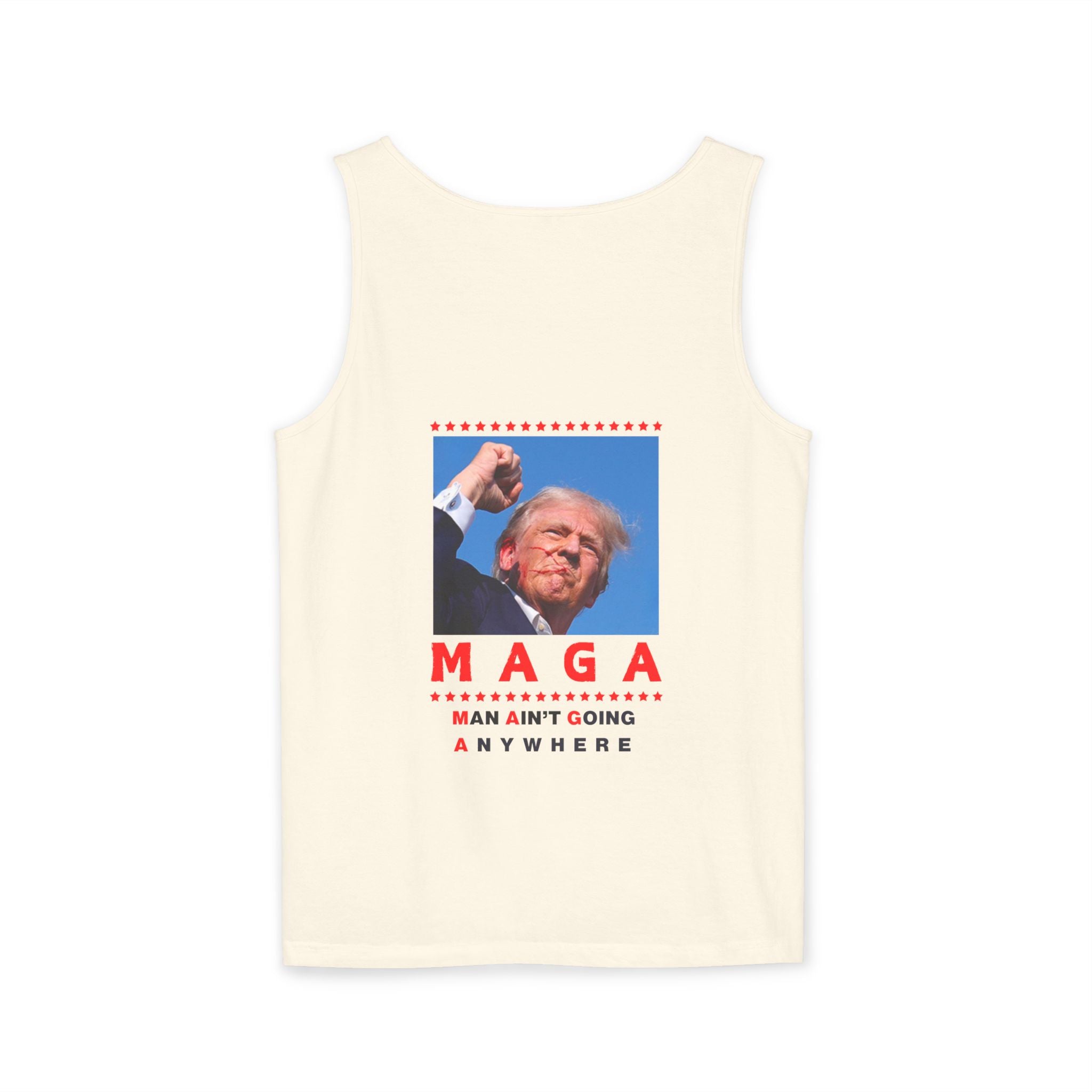 MAGA Tank- Ain't Going Anywhere